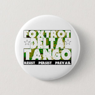 Badge Rond 5 Cm FOXTROT DELTA TANGO - Résister, Persister, Prevail