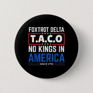 Badge Rond 5 Cm Foxtrots Delta Taco King en Amérique depuis 1776 4