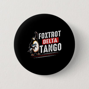Badge Rond 5 Cm Foxtrots Deltas Tangos Penguins Anti Trump