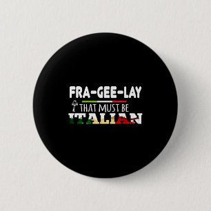 Badge Rond 5 Cm Fragile - Ça doit être italien - Funny Christm