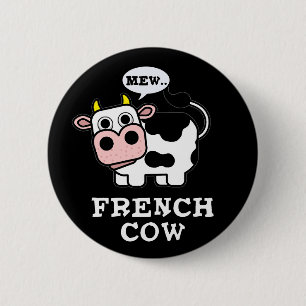 Badge Rond 5 Cm Français Vache drôle Animal Pun Dark BG