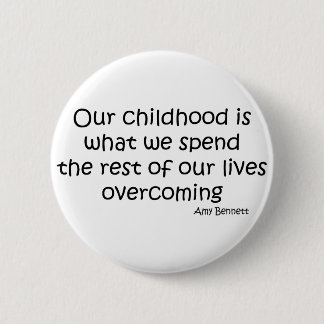 Badge Rond 5 Cm Franchissement de notre citation d'enfance