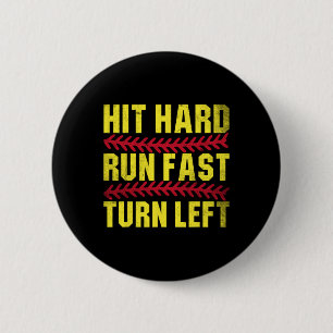 Badge Rond 5 Cm Frappez Fort Courez Vite Tournez à Gauche Hommes G
