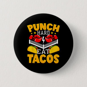 Badge Rond 5 Cm Frappez Fort Mangez des Tacos - Boxe Kickboxing Ki