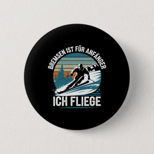 Badge Rond 5 Cm Freins Est Pour Les Débutants Je Voler Skier Skier