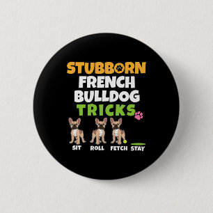 Badge Rond 5 Cm French Bulldog Tricks I Amoureux des chiens I Fun