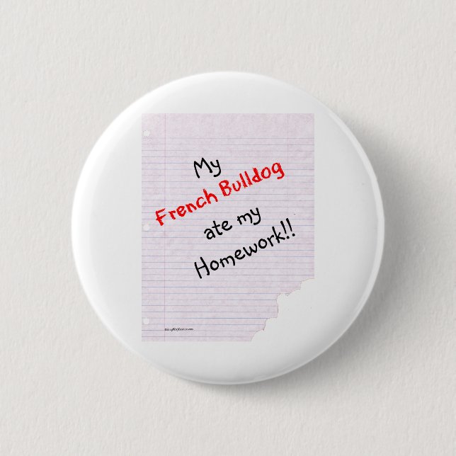 Badge Rond 5 Cm Frenchie Ate My Homework - Bouton (Devant)