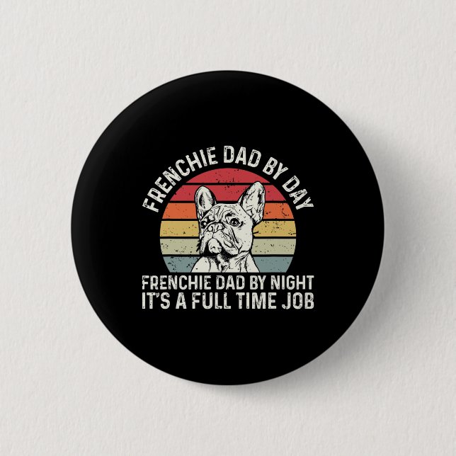 Badge Rond 5 Cm Frenchie Dog Citation Pour Votre Père Français (Devant)