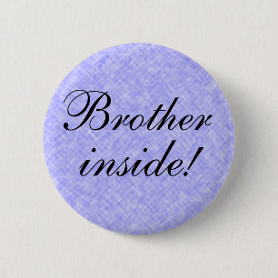 Badge Rond 5 Cm FRÈRE à l'intérieur ! n'importe quel texte