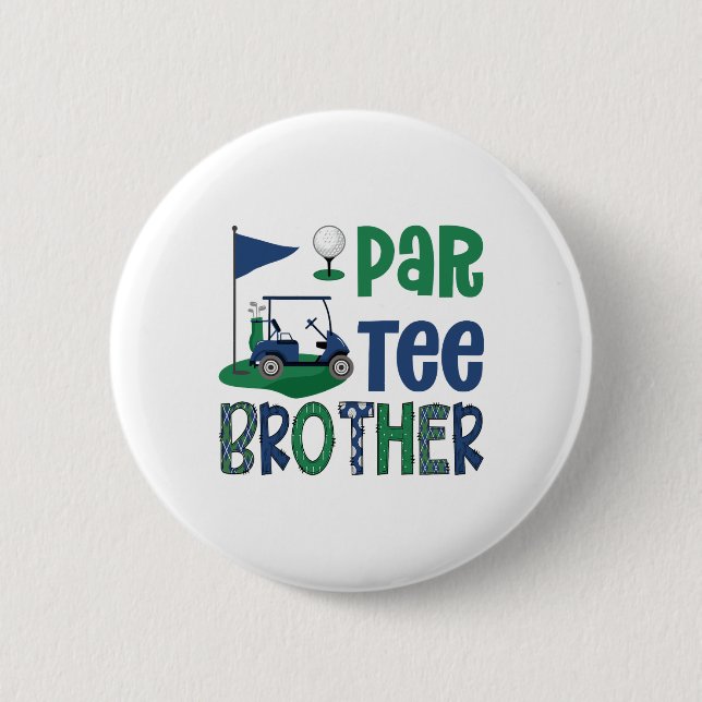 Badge Rond 5 Cm Frère de la fête d'anniversaire de golf Par-tee Fa (Devant)