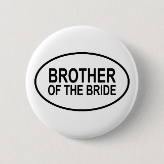 Badge Rond 5 Cm Frère de la jeune mariée épousant l'ovale