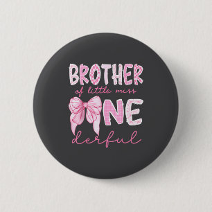 Badge Rond 5 Cm Frère de Little Miss Onederful pour son premier an