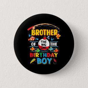 Badge Rond 5 Cm Frère du gros pêcheur pour le 1er anniversaire Ofi
