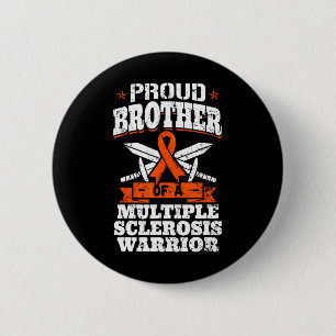 Badge Rond 5 Cm Frère D'Un Guerrier De Sclérose En Plain