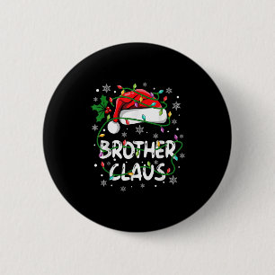 Badge Rond 5 Cm Frère Père Noël Famille Escadron de Noël Équipe Ma