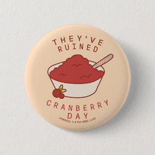Badge Rond 5 Cm FRIENDS™ Ils ont gâché le jour des canneberges