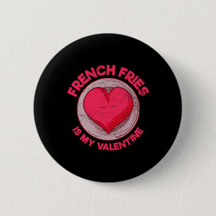 Badge Rond 5 Cm Frites Est Ma Saint-Valentin Finger Chips Drôle