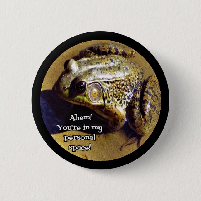 Badge Rond 5 Cm Frog disant que vous envahissez mon espace personn (Devant)