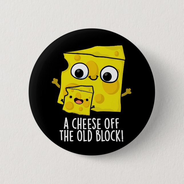 Badge Rond 5 Cm Fromage De L'Ancien Bloc Funny Food Pun Dark BG (Devant)