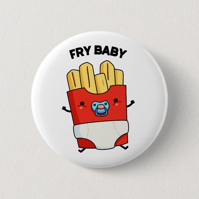 Badge Rond 5 Cm Fry Baby Funny French Fries Pun (Devant)