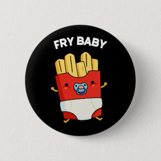 Badge Rond 5 Cm Fry Baby Funny French Fries Pun Dark BG