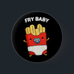 Badge Rond 5 Cm Fry Baby Funny French Fries Pun Dark BG<br><div class="desc">Fry Baby Funny French Fries Pun présente un mignon pack de frites portant une petite couche et aspirant sur une suce. Un cadeau pour la famille et les amis qui mignonne frites pun alimentaire.</div>