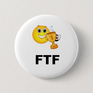 Badge Rond 5 Cm FTF d'abord pour trouver le Pin de butin de