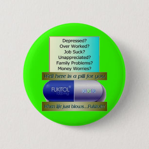 Badge Rond 5 Cm Fukitol, le travail ne suce, au-dessus de