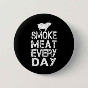 Badge Rond 5 Cm Fumée amusante Viande tous les jours Père papa Bbq