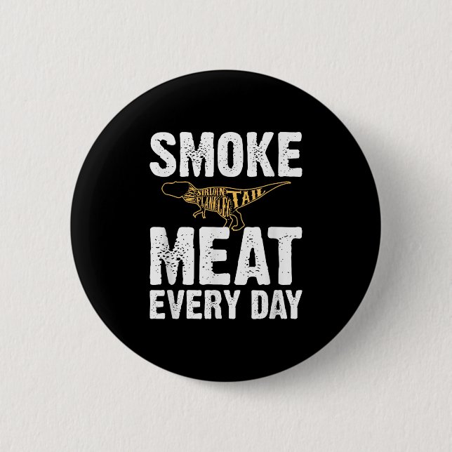 Badge Rond 5 Cm Fumer de la viande tous les jours Funny Barbecue F (Devant)