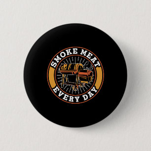 Badge Rond 5 Cm Fumer de la viande tous les jours Griller grill Rb