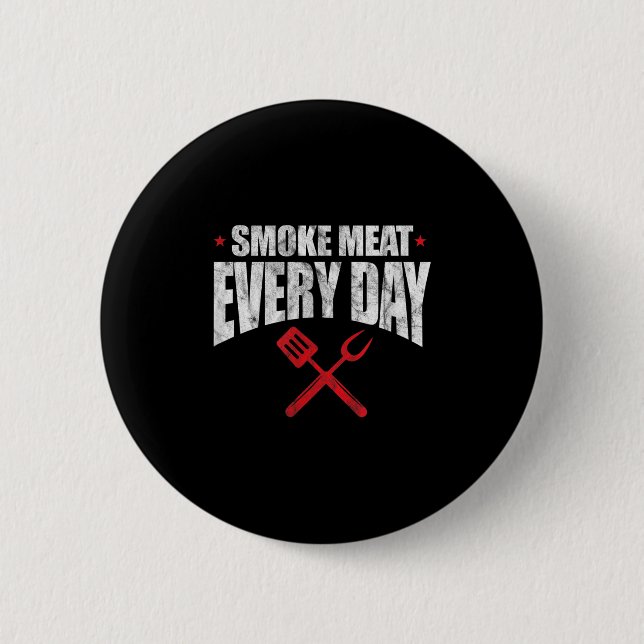 Badge Rond 5 Cm Fumer la viande tous les jours Funny Barbecue Gril (Devant)