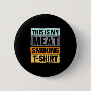 Badge Rond 5 Cm Fumeur Bbq C'Est Ma Viande Fumer