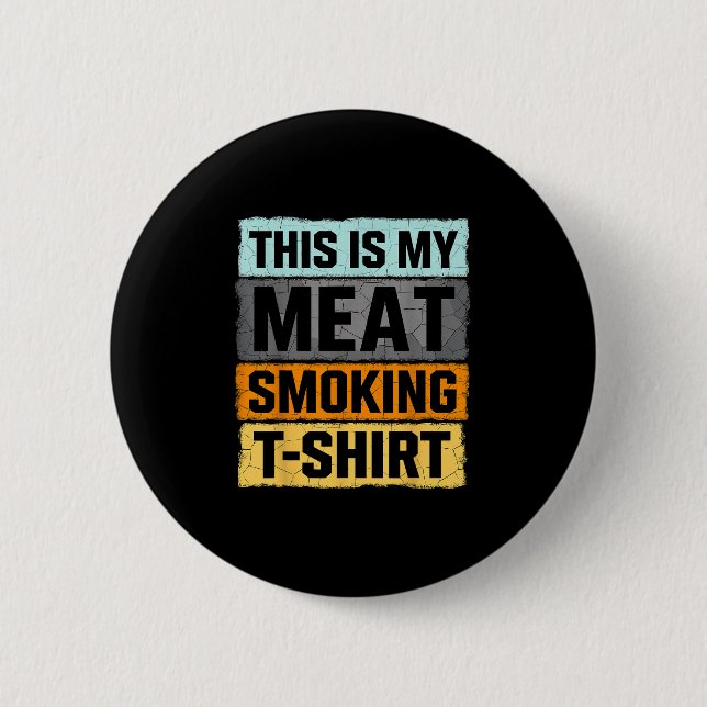 Badge Rond 5 Cm Fumeur Bbq C'Est Ma Viande Fumer (Devant)