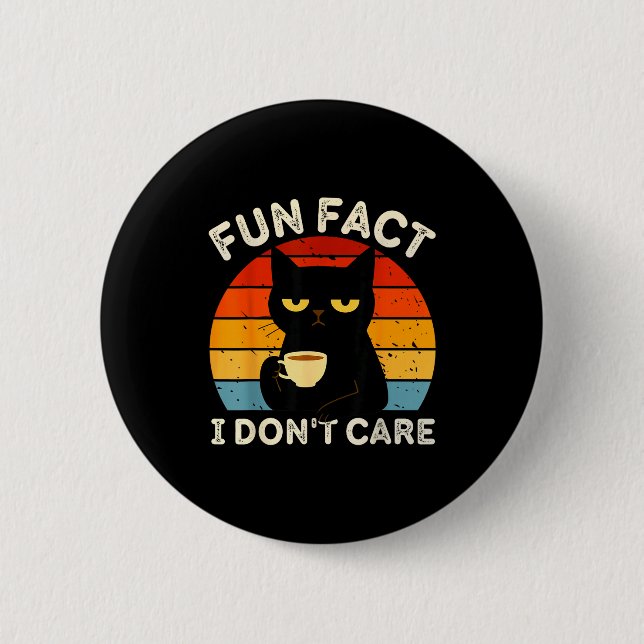 Badge Rond 5 Cm Fun Fact I Don't Care Funny Black Cat Saying Quote (Devant)