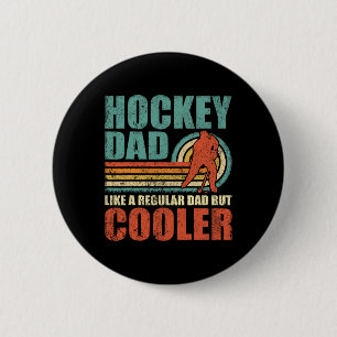 Badge Rond 5 Cm Fun Hockey Papa Comme Un Père Régulier Mais Un Pèr