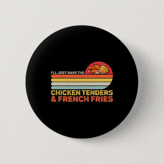 Badge Rond 5 Cm Fun Tee amateur de nourriture Avoir les tenders de