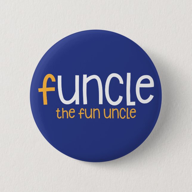 Badge Rond 5 Cm Funcle. L'oncle d'amusement (Devant)