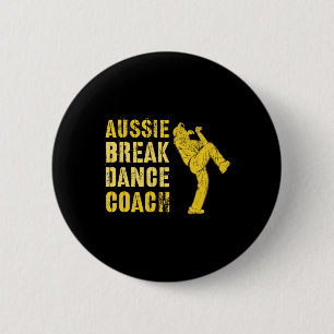 Badge Rond 5 Cm Funky Australian Breakdance Coach Breaking Dance C