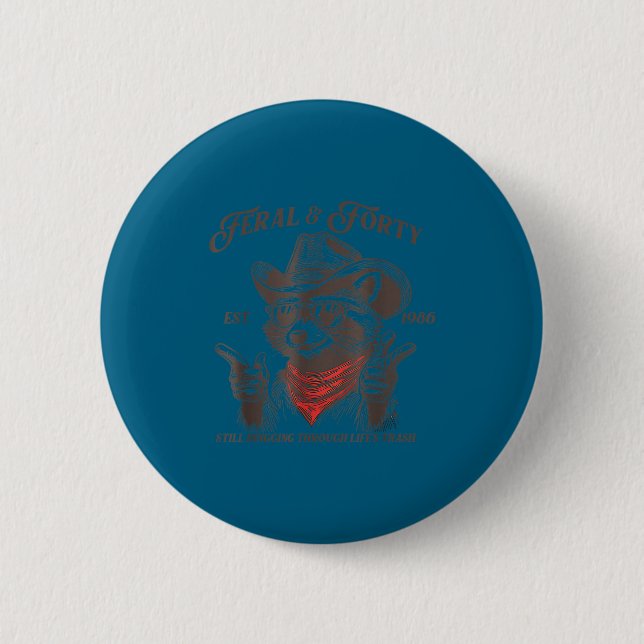 Badge Rond 5 Cm Funny 40th Birthday Est 1986 Feral &amp; Forty Rac (Devant)