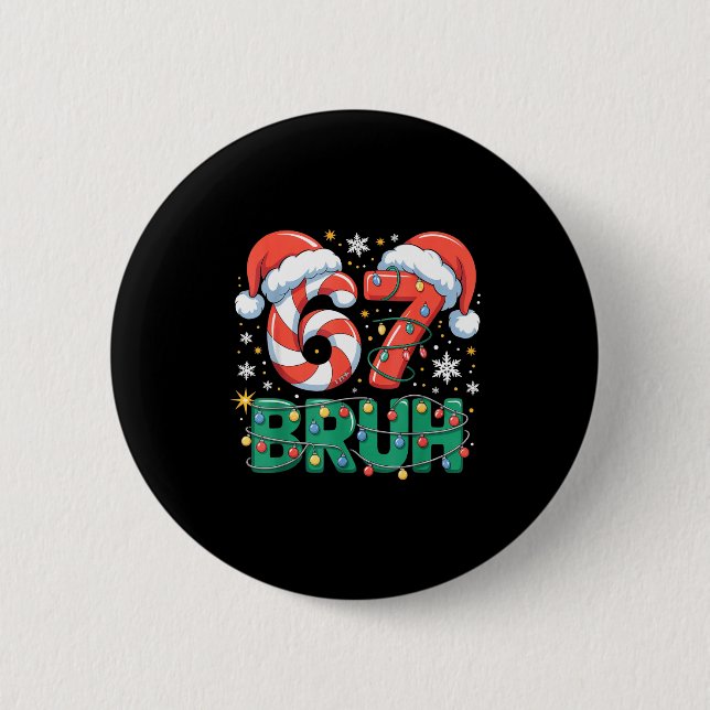Badge Rond 5 Cm Funny 67 Bruh Christmas Design Meme Lights Candy C (Devant)