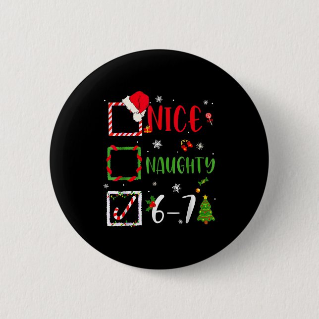 Badge Rond 5 Cm Funny 6-7 Meme Nice Naughty 67 Christmas Brain Rot (Devant)