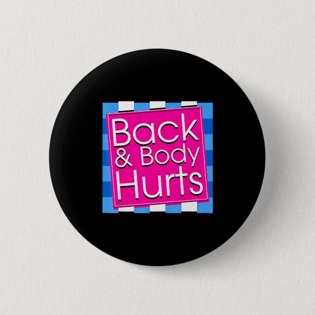 Badge Rond 5 Cm Funny Back Body Hurts Tee Quote Exercise Workout G (Devant)