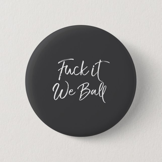 Badge Rond 5 Cm Funny Basketball Quote Srts Saying Joke For It We  (Devant)