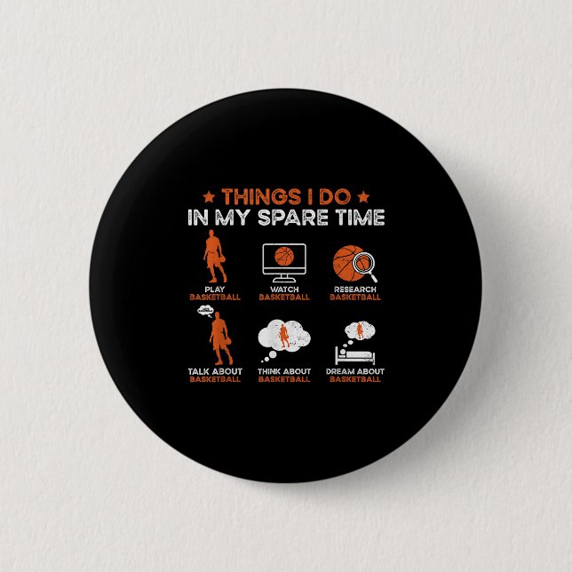 Badge Rond 5 Cm Funny Basketball Things I Do In My Spare Time Bask (Devant)