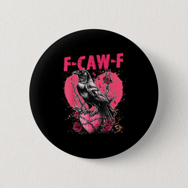 Badge Rond 5 Cm Funny Black Bird F-caw-f Anti Valentines Day Singl (Devant)