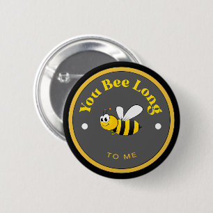 Badge Rond 5 Cm FUNNY ! Bouton - Tu as été long pour moi - Abeille