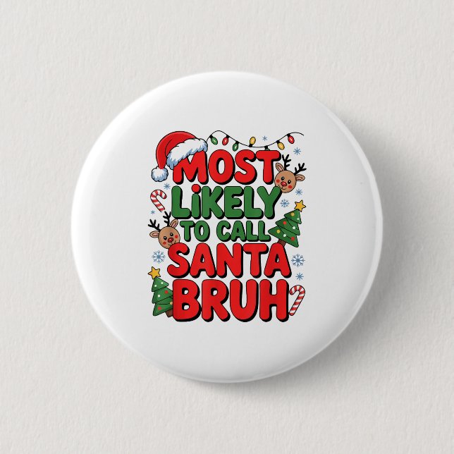 Badge Rond 5 Cm Funny Boys Christmas Most Likely To Call Santa Bru (Devant)