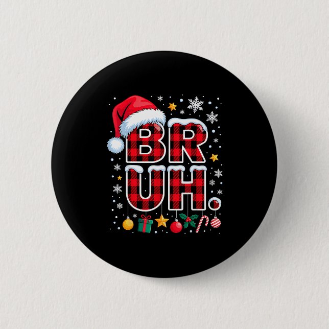 Badge Rond 5 Cm Funny Bruh Christmas Plaid  (Devant)