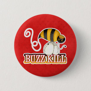 Badge Rond 5 Cm Funny Buzz Kill Bee